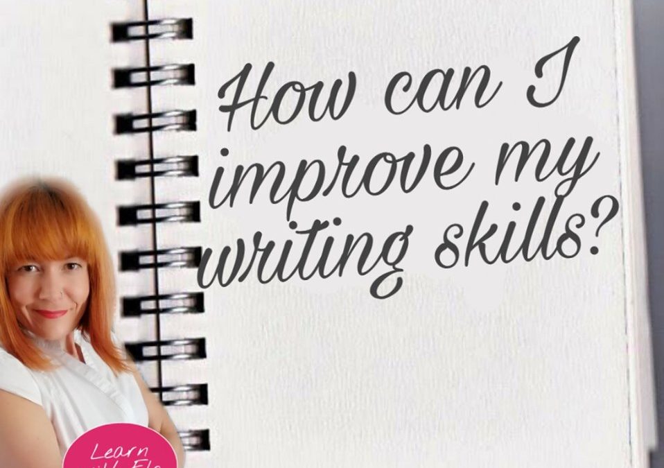 How can I improve my English writing skills? | English Time Ask Elo
