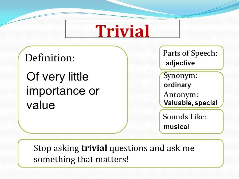 TRIVIAL Learn Trivial Meaning and Etymology