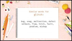 Learn GLITCH Meaning Etymology Synonyms and Usage
