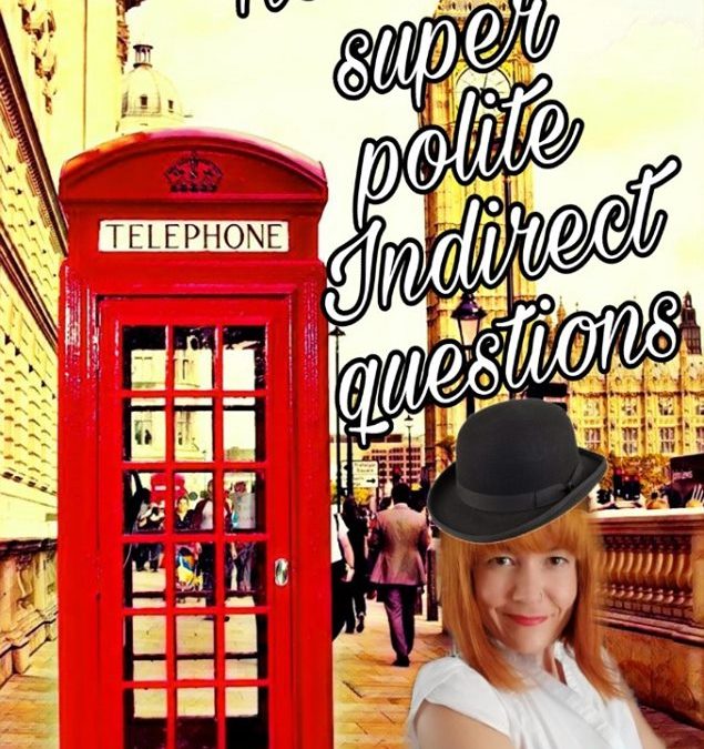 Asking Indirect Questions to Be Especially Polite | English Time Ask Elo