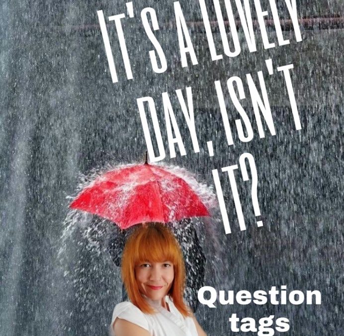 What is questions tags in English? Rules & When you should use TAG Questions?