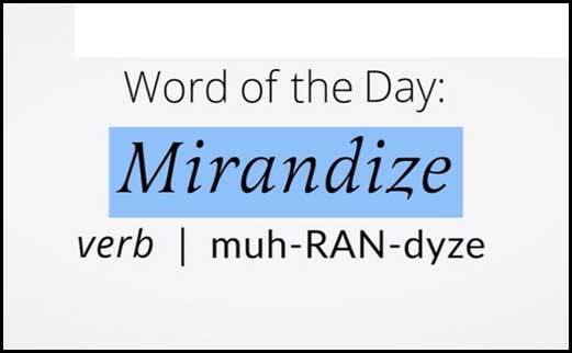 Learn Mirandize Meaning Etymology and Synonyms