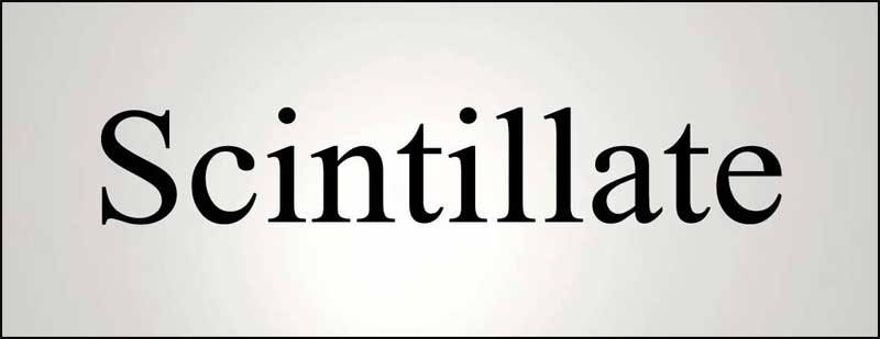 Wordipedia Learn SCINTILLATE Meaning Definition Etymology Synonyms