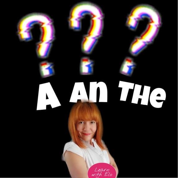 A, An, and The: how to use articles in English Grammar