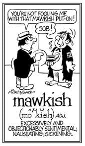 Wordipedia Learn MAWKISH Meaning Etymology and Synonyms