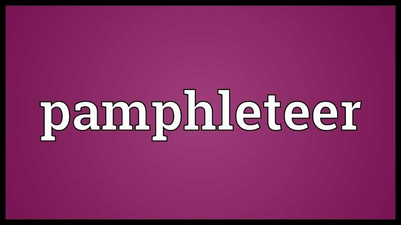 Wordipedia Learn PAMPHLETEER Meaning Etymology and Synonyms