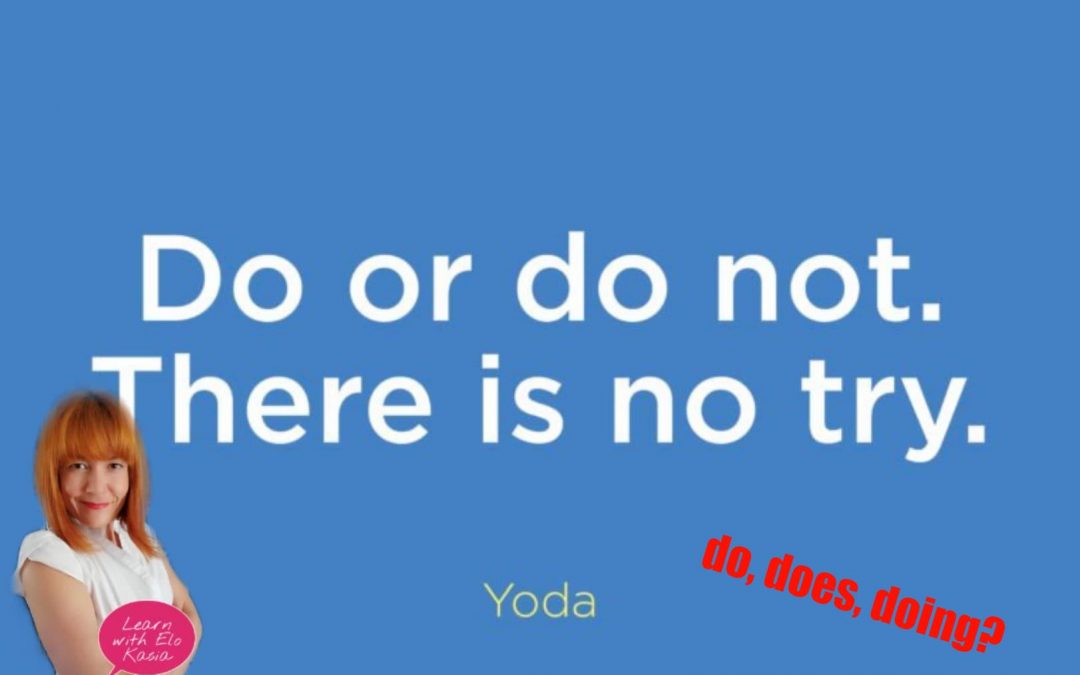 How to use “does, doesn’t, do, did and doing”?