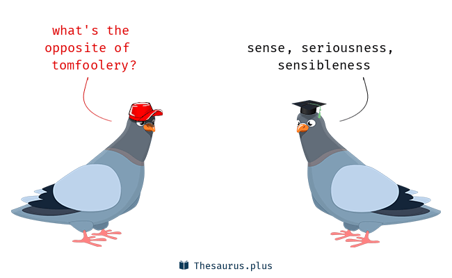 Wordipedia Learn tomfoolery Meaning Etymology and Synonyms antonyms definition Chatsifieds