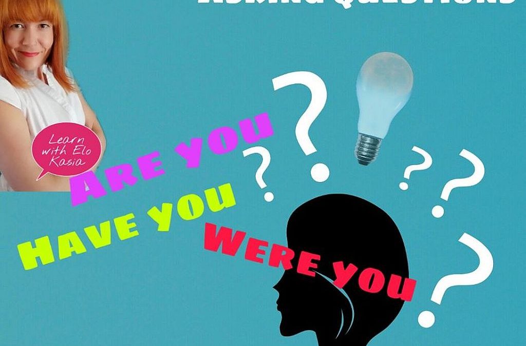 When to use IS, WAS and Have in questions? Questions and auxiliary verbs