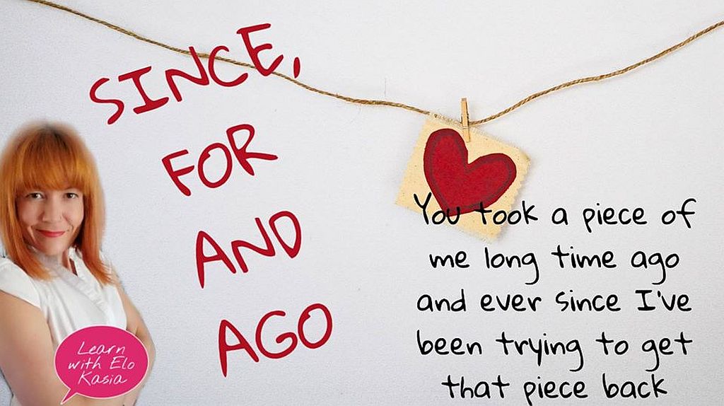 Learn how to use confusing time prepositions: for, since and ago In English