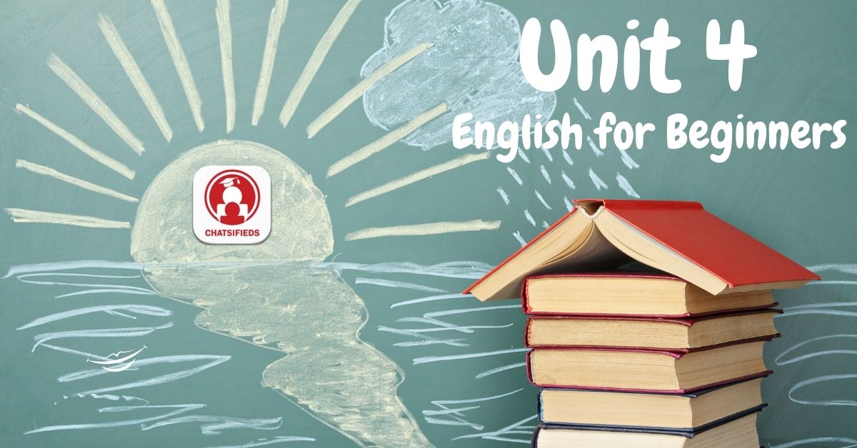 English for Beginners Unit 4 Chatsifieds Learn English Faster