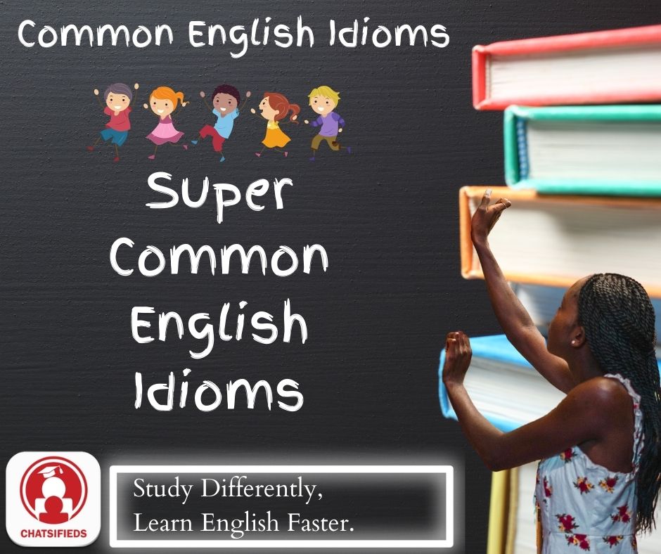 Common English Idioms by chatsifieds