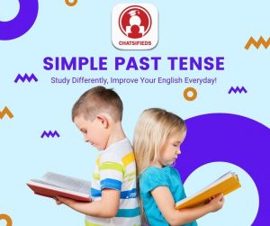 Simple Past Tense CHATSIFIEDS learn english