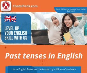 Past tenses in English learn english with chatsifieds