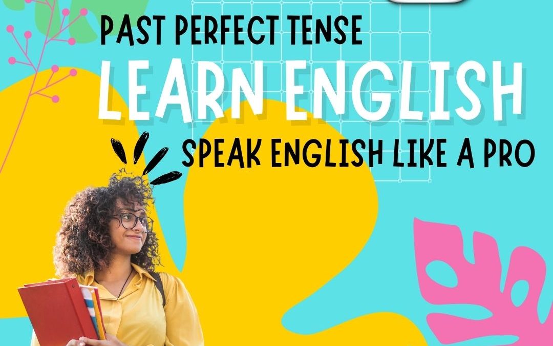 Past Perfect Tense