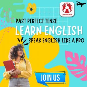 Past Perfect Tense chatsifieds learn english faster