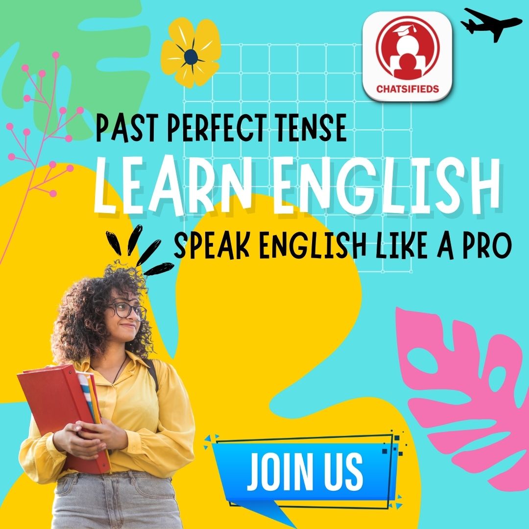 Past Perfect Tense chatsifieds learn english faster