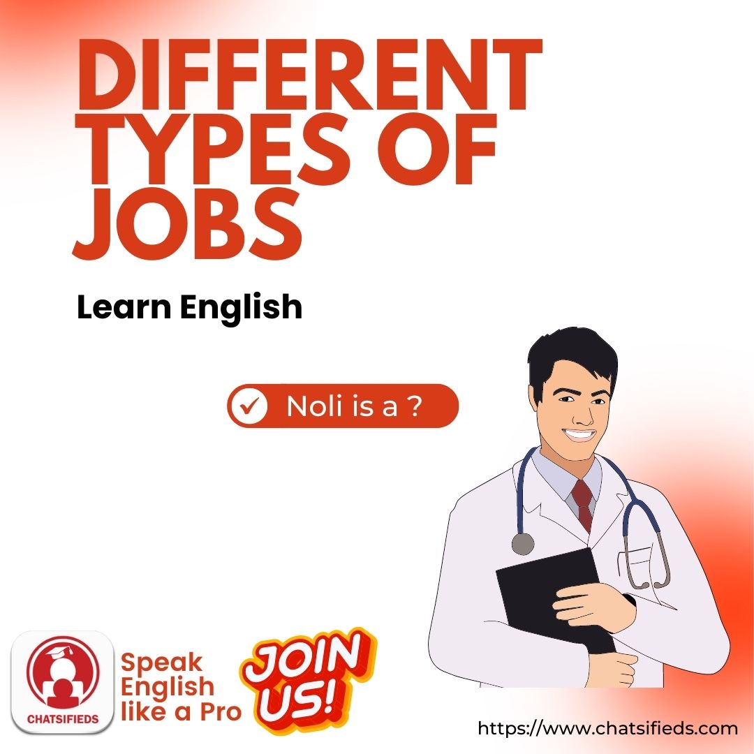 Different Types of Jobs doctor chatsifieds learn english faster