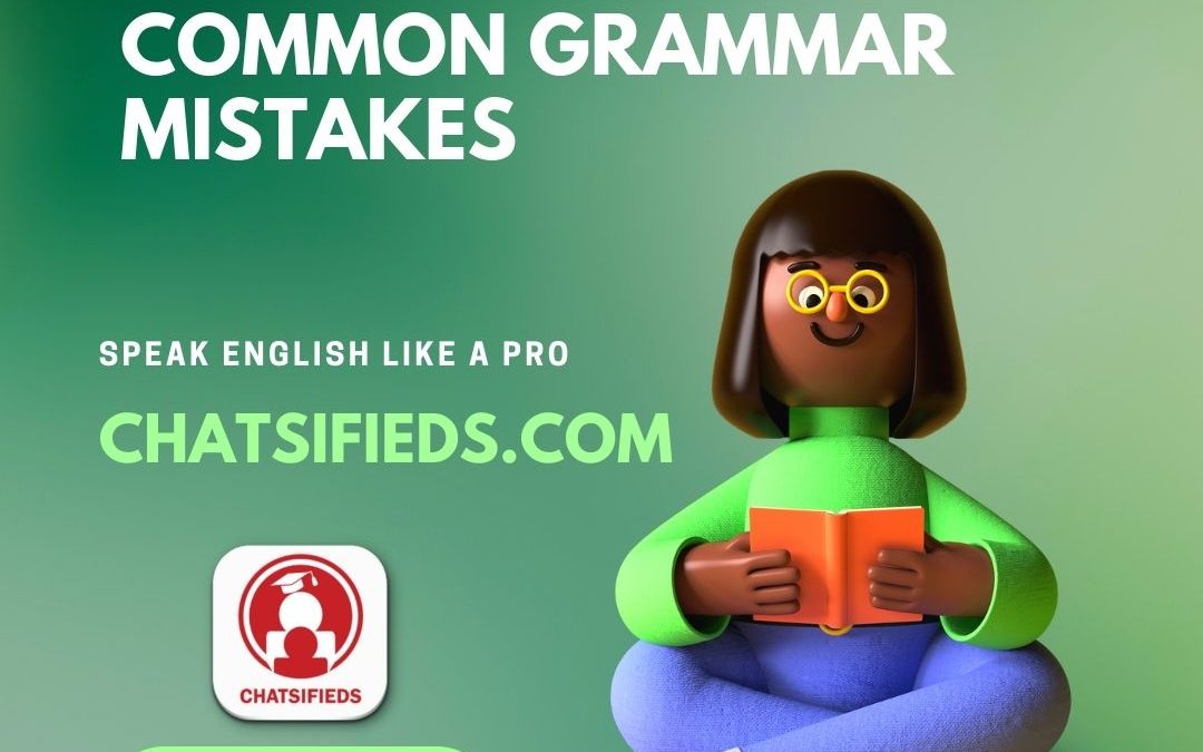 Common Grammar Mistakes: how do you fix them?