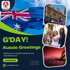 How to Say G’day chatsifieds speak english faster
