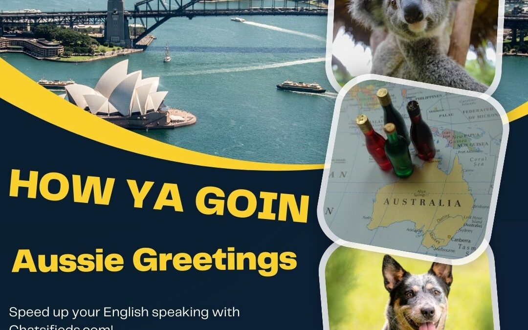 How ya goin? Diving into the Ultimate Aussie Greeting