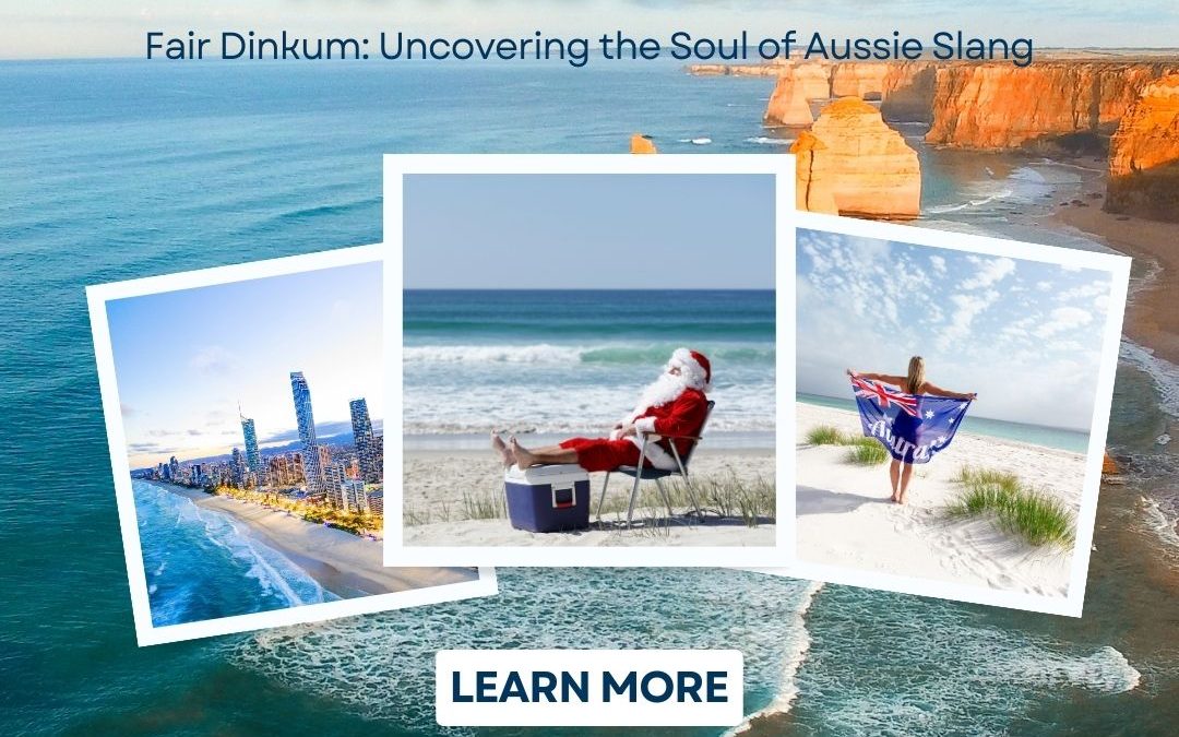 Fair Dinkum: Uncovering the Soul of Aussie Slang