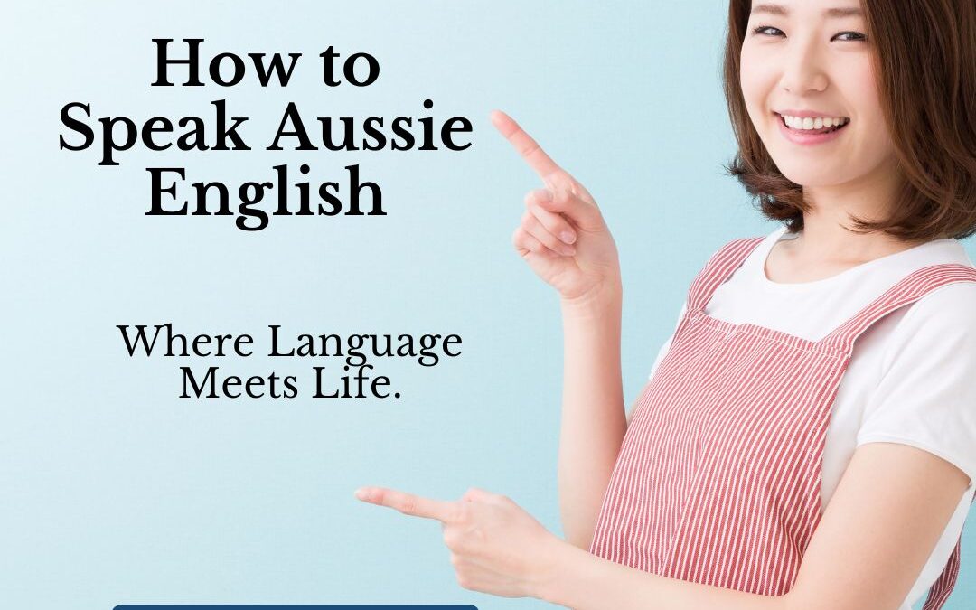 How to Speak Aussie English: A Laid-Back Guide