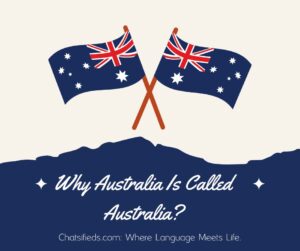 Why Australia Is Called Australia chatsifieds learn english