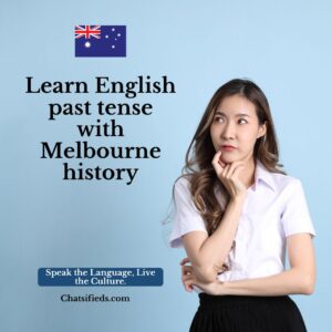 Learn English past tense with Melbourne history Chatsifieds welcome to Melbourne