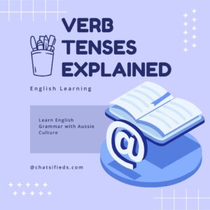 Verb Tenses Explained Chatsifieds